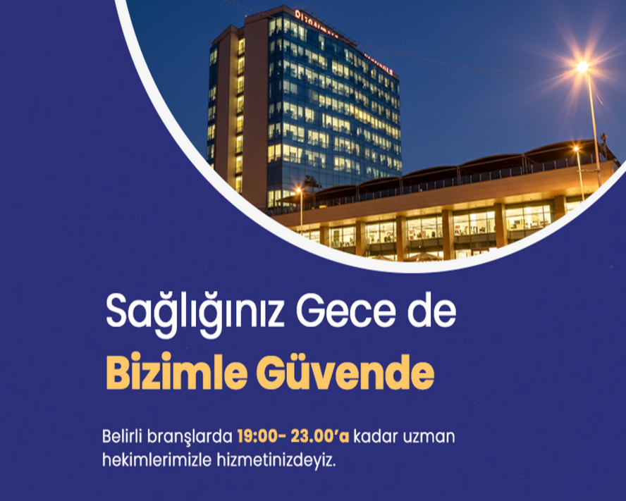 Sağlığınızı Ertelemeyin, Gece Randevunuzu Oluşturun