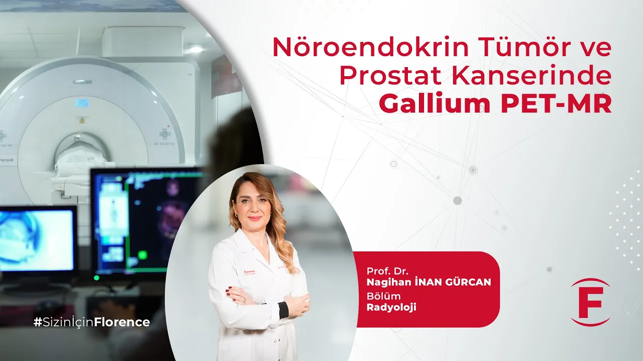 Nöroendokrin Tümör ve Prostat Kanserinde Gallium PET MR